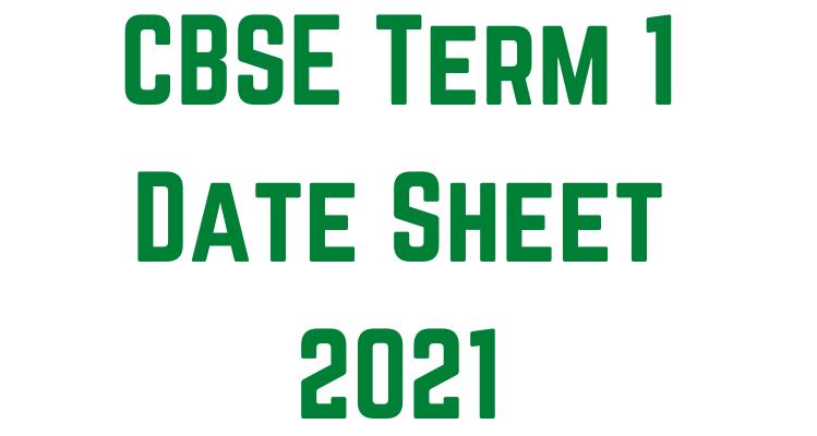 Cbse Term 1 Date Sheet 2021 Class 10 12 Exams In Offline Mode