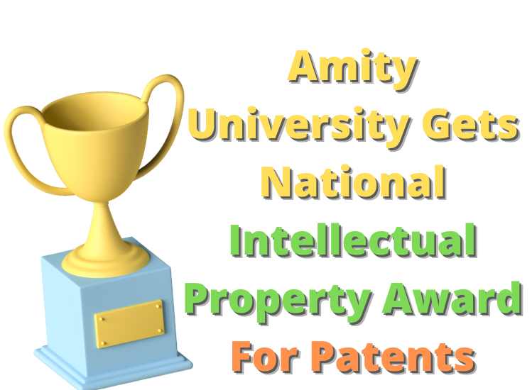 Amity University Gets National Intellectual Property Award For Patents