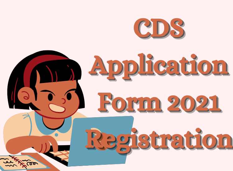 CDS Application Form 2021 Registration