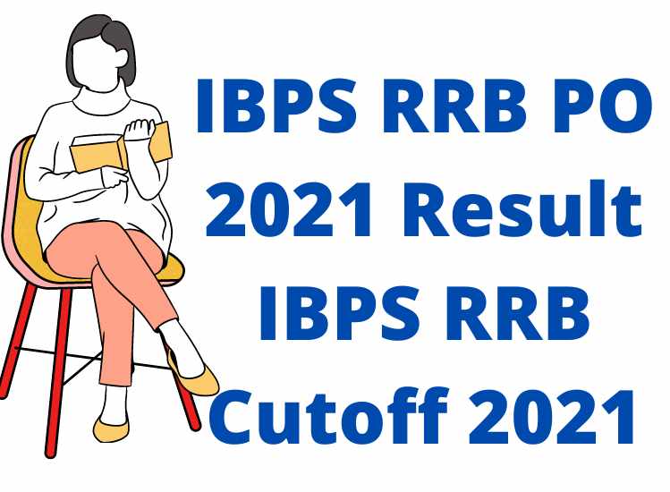 IBPS RRB PO 2021 Result IBPS RRB Cutoff 2021