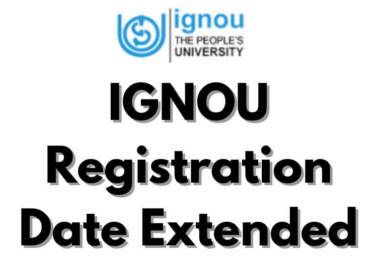 IGNOU Registration Date Extended