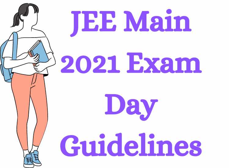 JEE Main 2021 Exam Day Guidelines