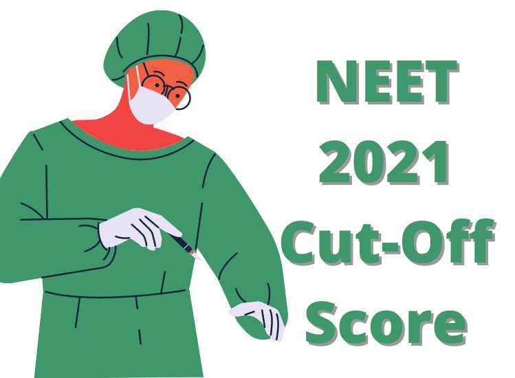 NEET 2021 Cut-Off Score