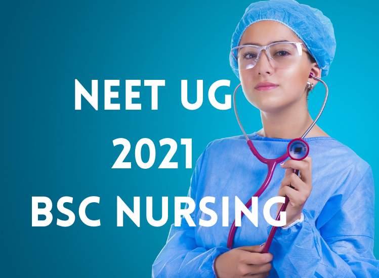 NEET UG 2021 BSc Nursing