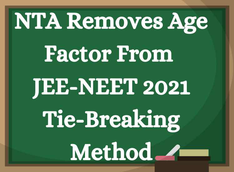 NTA Removes Age Factor From JEE-NEET 2021