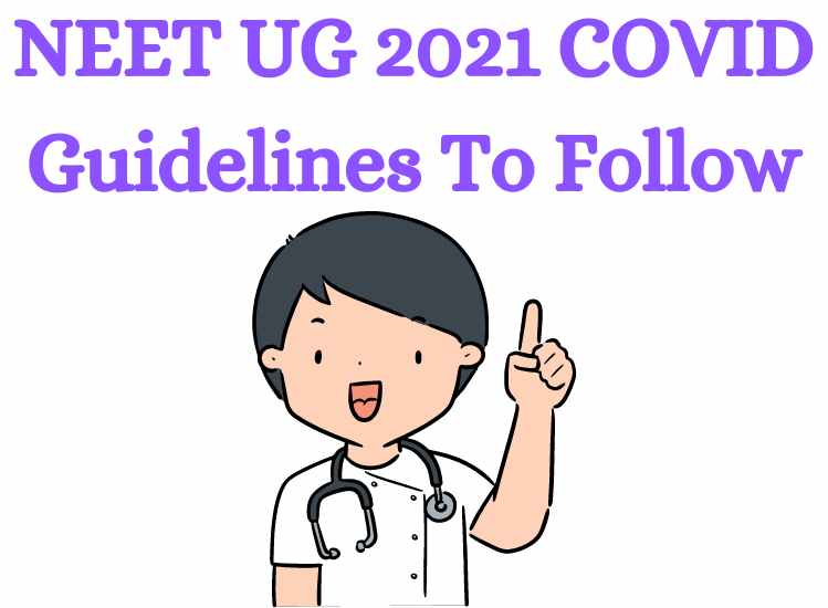 NEET UG 2021 COVID Guidelines To Follow