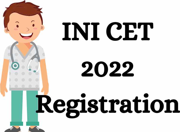 INI CET 2022 Registration