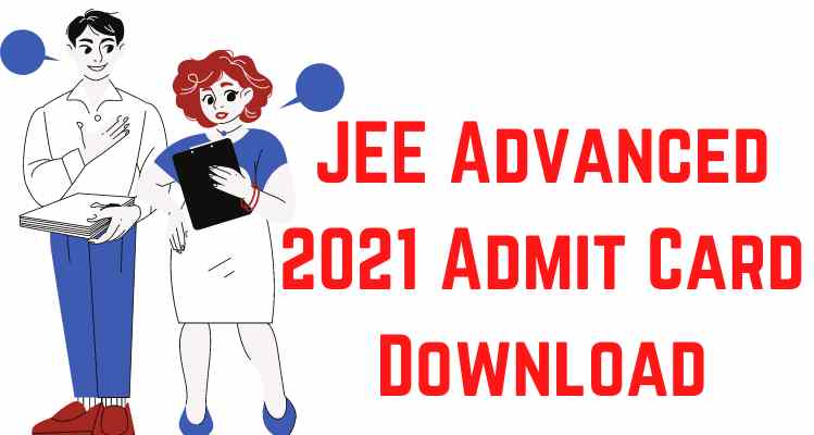 JEE Advanced 2021 Admit Card Download