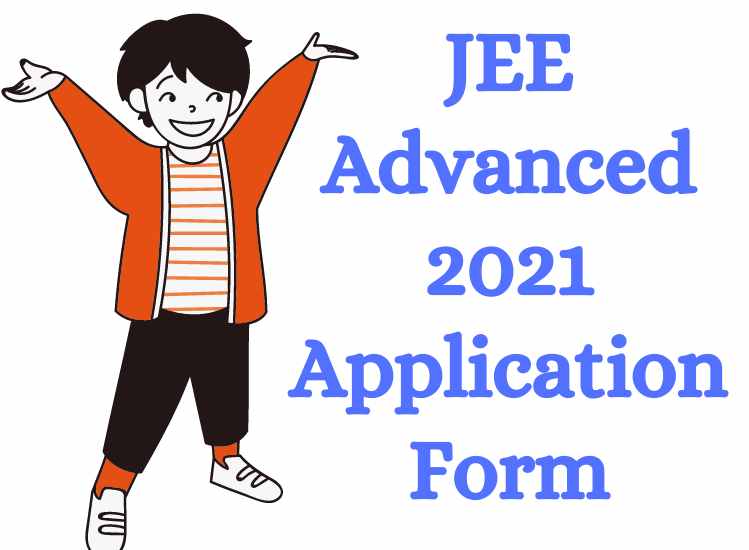 JEE Advanced 2021 Application Form