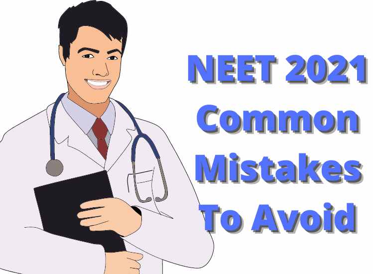 Mistakes To Avoid On NEET Exam Day 2021