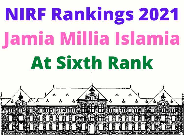 NIRF Rankings 2021 Jamia Millia Islamia At Sixth Rank