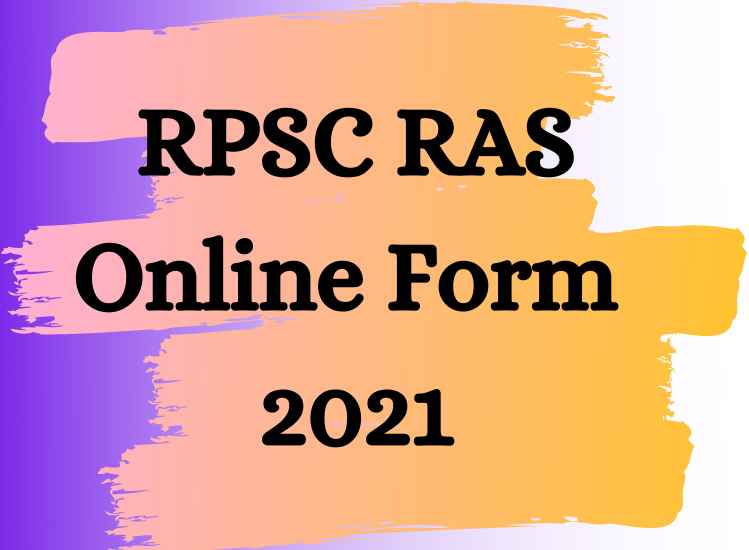 RPSC RAS Online Form 2021