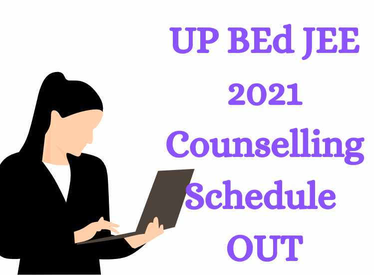 UP BEd JEE 2021 Counselling Schedule OUT