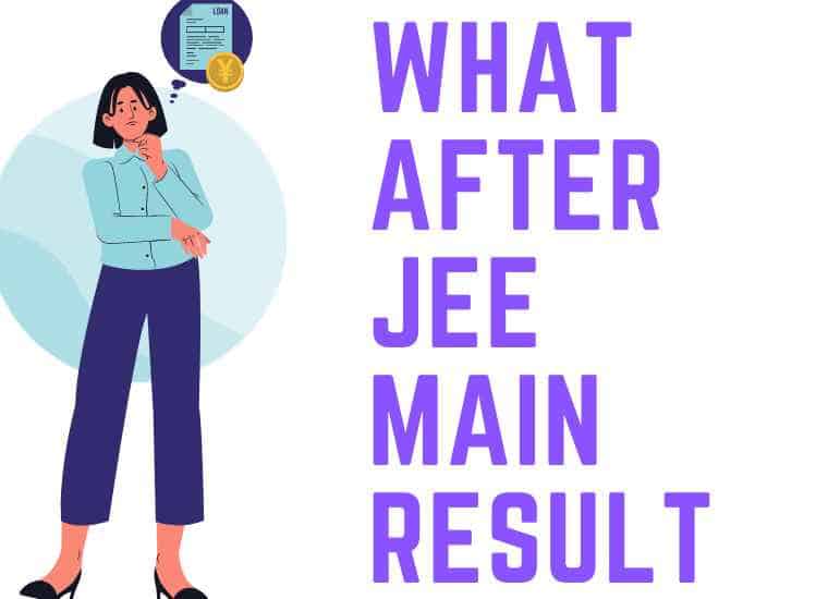 What  after   JEE  Main result