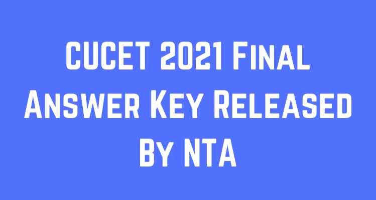 CUCET 2021 Final Answer Key Released By NTA