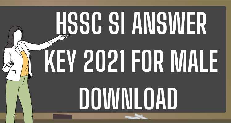 HSSC SI Answer Key 2021 for Male Download
