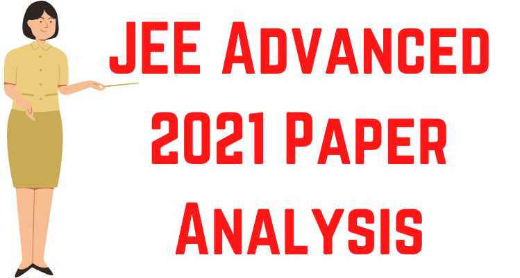 JEE Advanced 2021 Paper Analysis