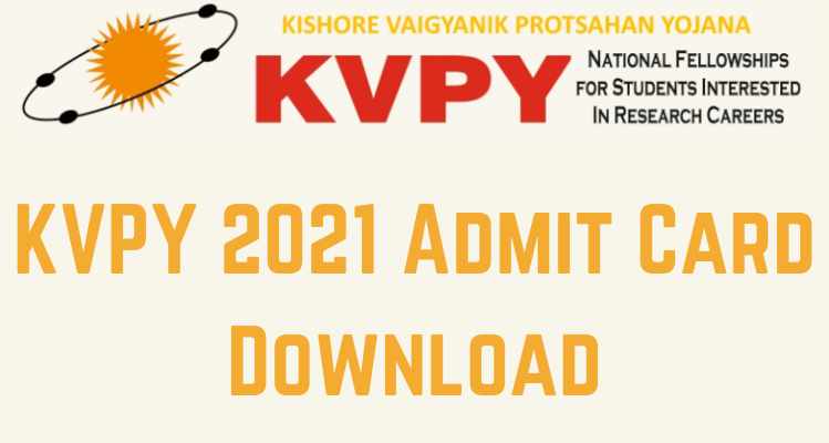 KVPY 2021 Admit Card OUT: How To Download