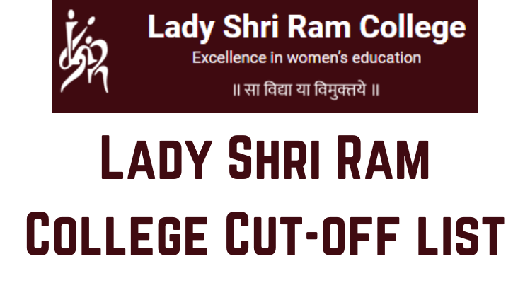 Lady Shri Ram College Cut-off List