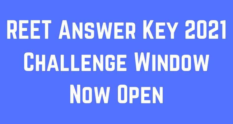 REET Answer Key 2021 Challenge Window Now Open