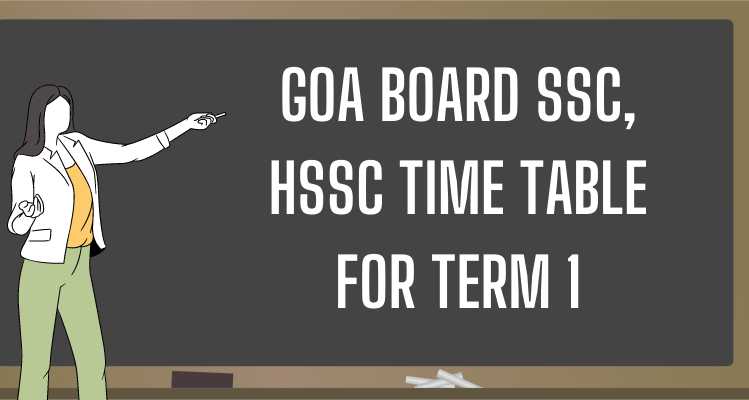 Goa Board SSC, HSSC Time Table For Term 1