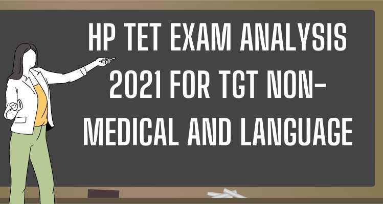 HP TET Exam Analysis 2021 For TGT Non-Medical and Language