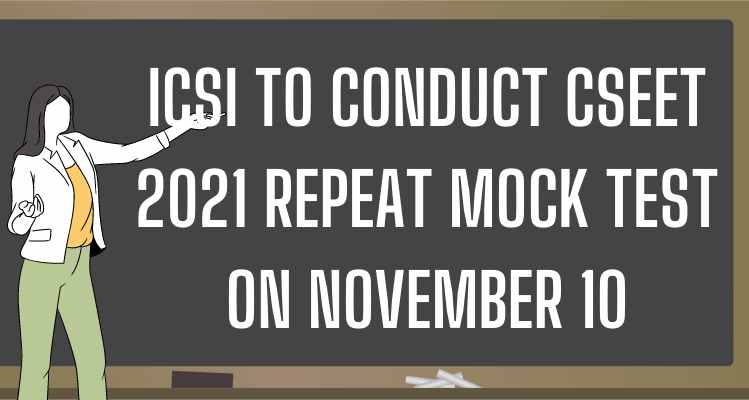 ICSI to conduct CSEET 2021 repeat mock test on November 10