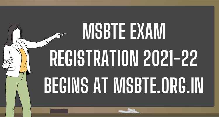 MSBTE Exam Registration 2021-22 Begins at msbte