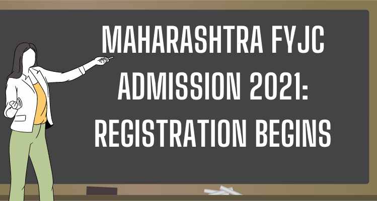 Maharashtra FYJC Admission 2021 Registration Begins