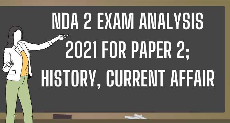 NDA 2 Exam Analysis 2021 for Paper 2; History, Current Affair