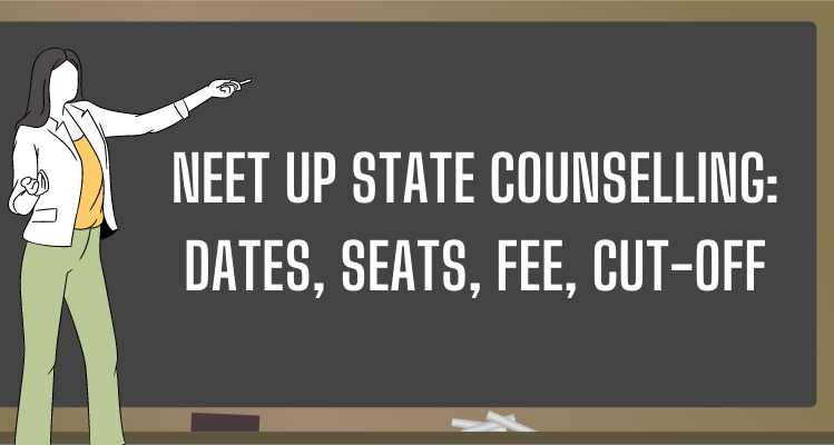 NEET UP state counselling Dates, seats, fee, cut-off