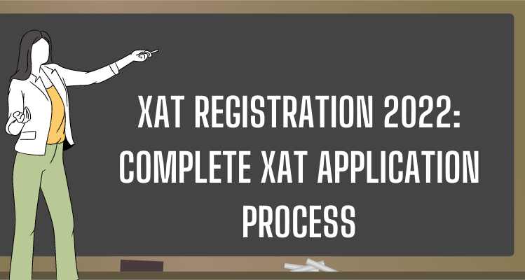 XAT Registration 2022 Complete XAT Application Process