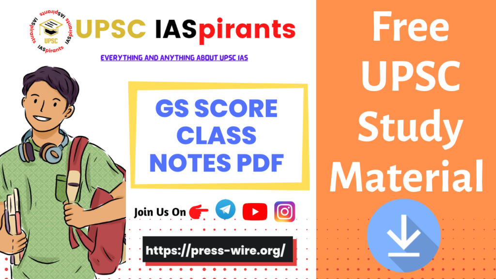 GS Score Class Notes Pdf