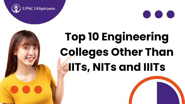 Top 10 Engineering Colleges Other Than IITs, NITs and IIITs