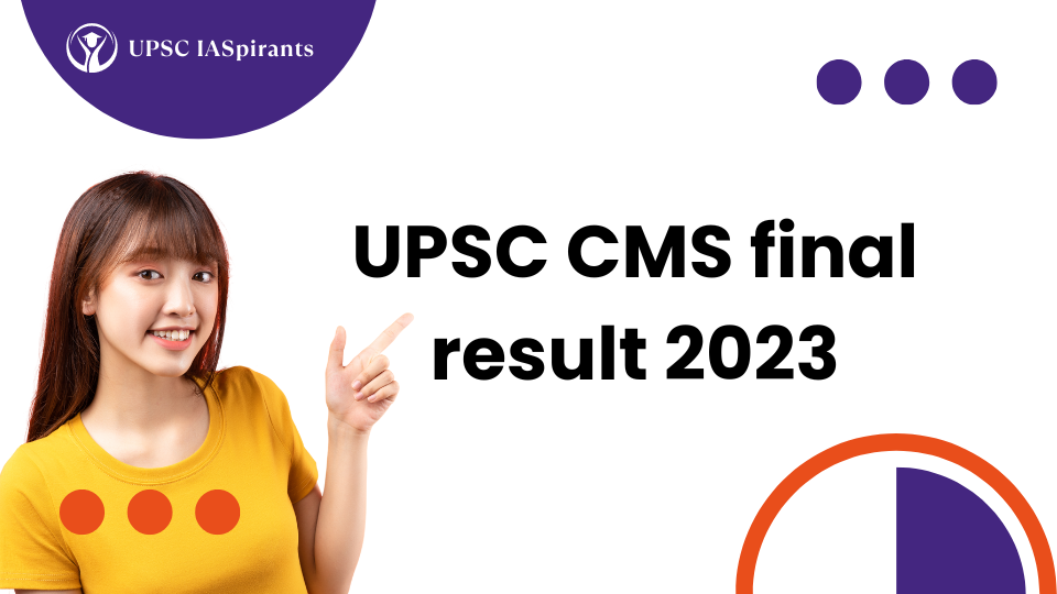 UPSC CMS final result 2023