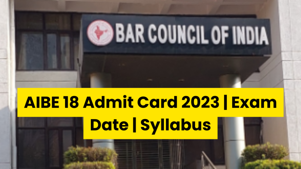 AIBE 18 Admit Card 2023