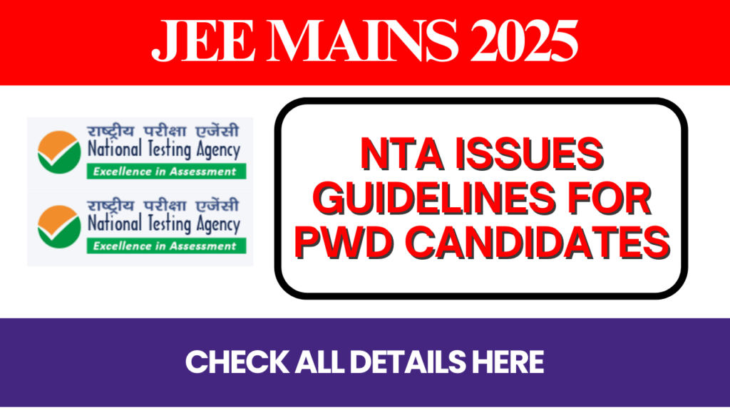 JEE Mains 2025 PwD candidates