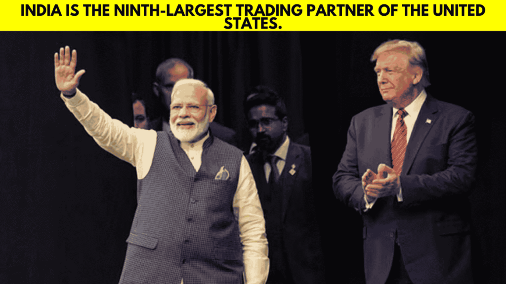 India is the ninth-largest trading partner of the United States.