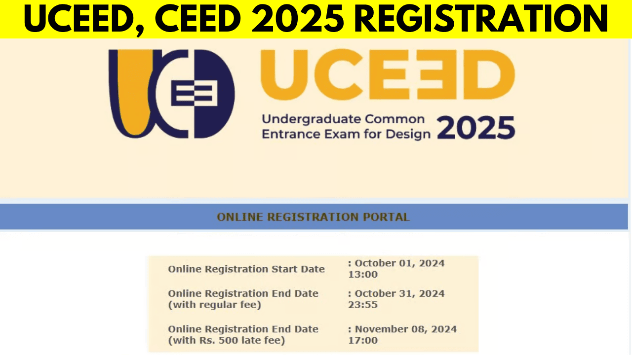 UCEED, CEED 2025 Registration Deadline Extended to November 18: Key Details