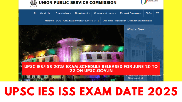 UPSC IES/ISS 2025 exam schedule released for June 20 to 22 on upsc.gov.in