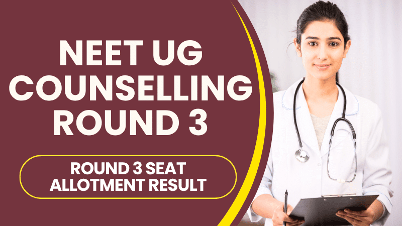 NEET UG Counselling 2025 Round 3: Seat Allotment Result Expected in ...